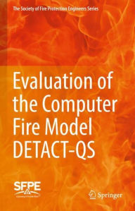 Title: Evaluation of the Computer Fire Model DETACT-QS, Author: Society for Fire Protection Engineers