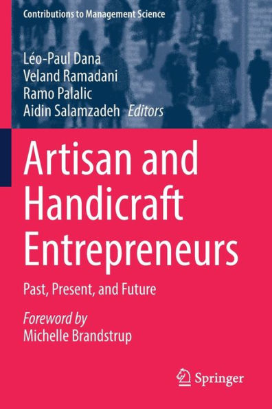 Artisan and Handicraft Entrepreneurs: Past, Present, Future