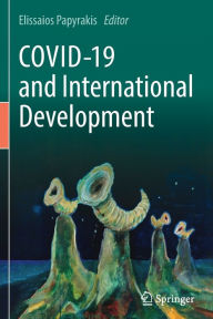 Title: COVID-19 and International Development, Author: Elissaios Papyrakis