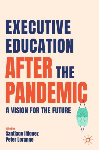 Executive Education after the Pandemic: A Vision for Future