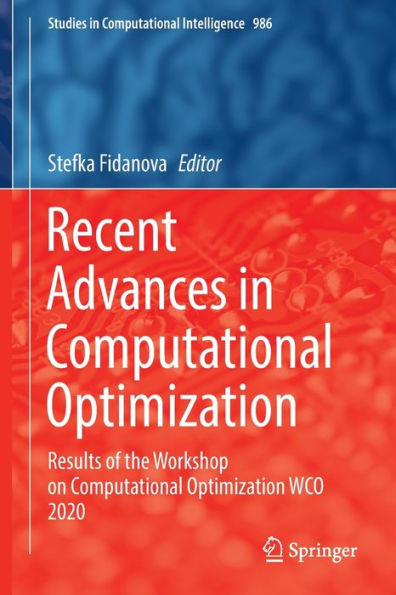 Recent Advances Computational Optimization: Results of the Workshop on Optimization WCO 2020