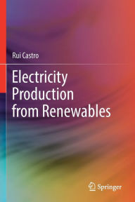 Title: Electricity Production from Renewables, Author: Rui Castro