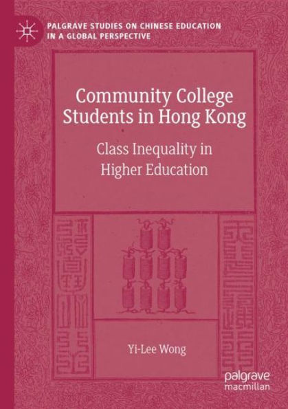 Community College Students Hong Kong: Class Inequality Higher Education