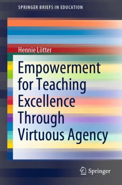 Empowerment for Teaching Excellence Through Virtuous Agency