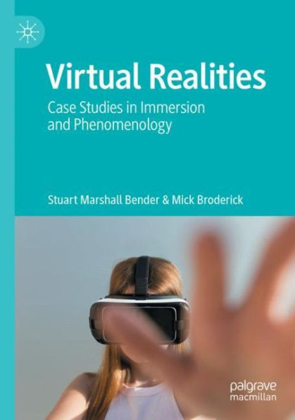 Virtual Realities: Case Studies Immersion and Phenomenology