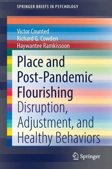 Place and Post-Pandemic Flourishing: Disruption, Adjustment, Healthy Behaviors