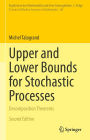 Upper and Lower Bounds for Stochastic Processes: Decomposition Theorems