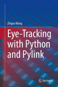 Title: Eye-Tracking with Python and Pylink, Author: Zhiguo Wang