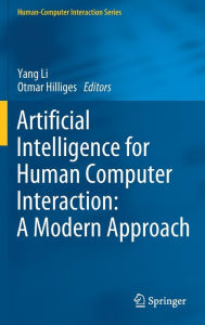 Title: Artificial Intelligence for Human Computer Interaction: A Modern Approach, Author: Yang Li