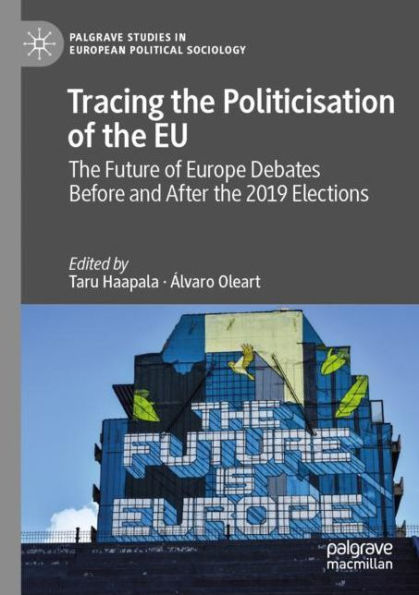 Tracing the Politicisation of EU: Future Europe Debates Before and After 2019 Elections