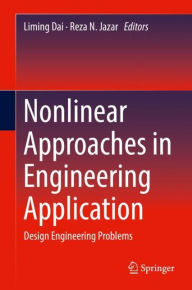 Title: Nonlinear Approaches in Engineering Application: Design Engineering Problems, Author: Liming Dai