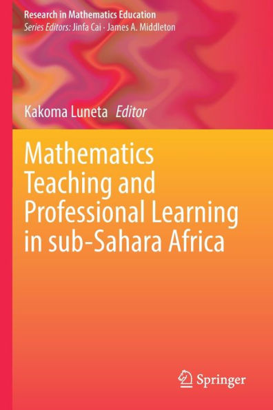 Mathematics Teaching and Professional Learning sub-Sahara Africa