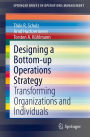 Designing a Bottom-up Operations Strategy: Transforming Organizations and Individuals