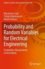 Probability and Random Variables for Electrical Engineering: Probability: Measurement of Uncertainty