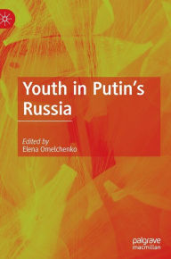 Title: Youth in Putin's Russia, Author: Elena Omelchenko