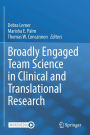 Broadly Engaged Team Science in Clinical and Translational Research