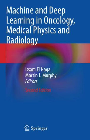 Machine and Deep Learning Oncology, Medical Physics Radiology