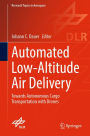 Automated Low-Altitude Air Delivery: Towards Autonomous Cargo Transportation with Drones