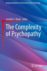 Title: The Complexity of Psychopathy, Author: Jennifer E. Vitale