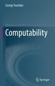 Title: Computability, Author: George Tourlakis