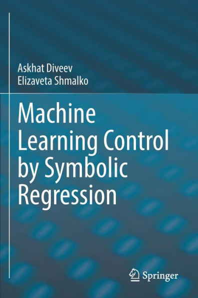 Machine Learning Control by Symbolic Regression