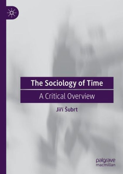 The Sociology of Time: A Critical Overview