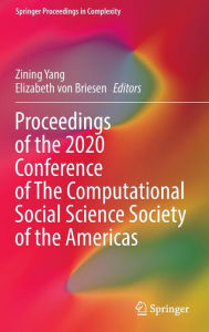 Title: Proceedings of the 2020 Conference of The Computational Social Science Society of the Americas, Author: Zining Yang