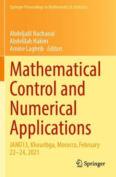 Mathematical Control and Numerical Applications: JANO13, Khouribga, Morocco, February 22-24, 2021