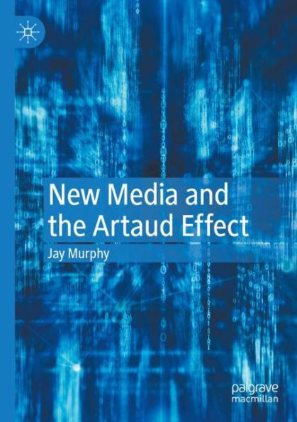 New Media and the Artaud Effect