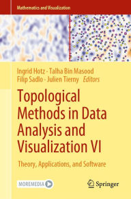 Title: Topological Methods in Data Analysis and Visualization VI: Theory, Applications, and Software, Author: Ingrid Hotz