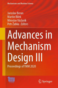 Title: Advances in Mechanism Design III: Proceedings of TMM 2020, Author: Jaroslav Beran