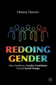 Redoing Gender: How Nonbinary Gender Contributes Toward Social Change