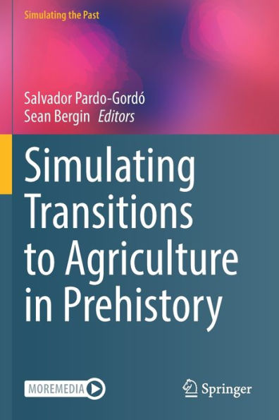 Simulating Transitions to Agriculture Prehistory