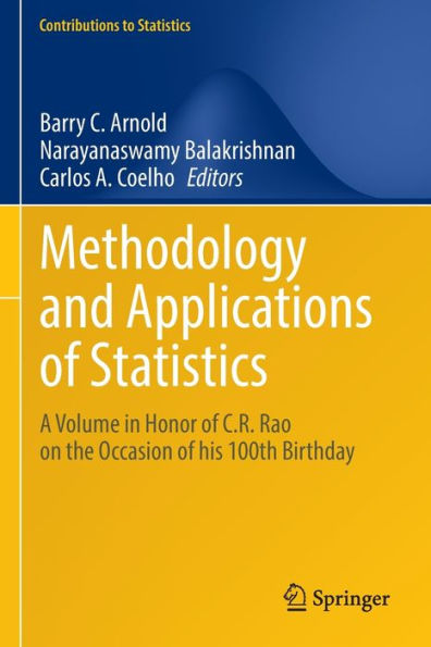 Methodology and Applications of Statistics: A Volume Honor C.R. Rao on the Occasion his 100th Birthday