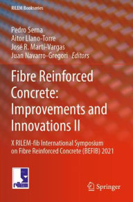 Title: Fibre Reinforced Concrete: Improvements and Innovations II: X RILEM-fib International Symposium on Fibre Reinforced Concrete (BEFIB) 2021, Author: Pedro Serna