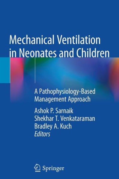 Mechanical Ventilation Neonates and Children: A Pathophysiology-Based Management Approach