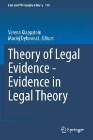 Title: Theory of Legal Evidence - Evidence in Legal Theory, Author: Verena Klappstein