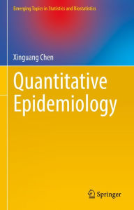 Title: Quantitative Epidemiology, Author: Xinguang Chen
