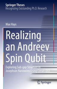 Title: Realizing an Andreev Spin Qubit: Exploring Sub-gap Structure in Josephson Nanowires Using Circuit QED, Author: Max Hays