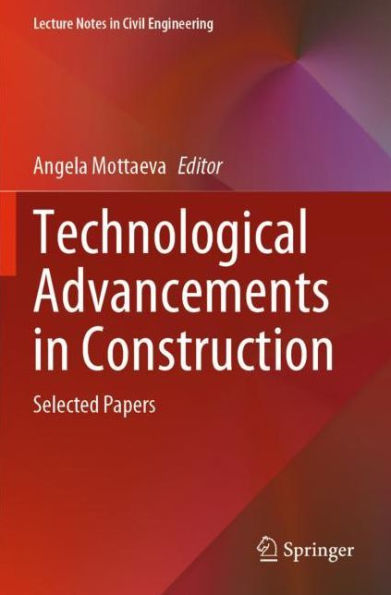 Technological Advancements Construction: Selected Papers