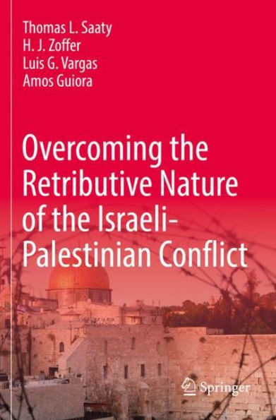 Overcoming the Retributive Nature of Israeli-Palestinian Conflict