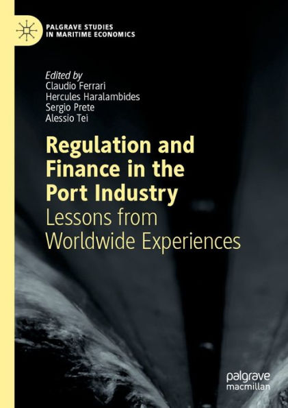 Regulation and Finance in the Port Industry: Lessons from Worldwide Experiences