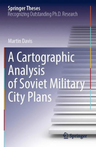 A Cartographic Analysis of Soviet Military City Plans