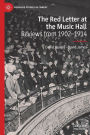 The Red Letter at the Music Hall: Reviews from 1902-1914