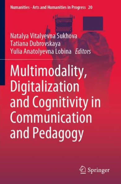 Multimodality, Digitalization and Cognitivity Communication Pedagogy