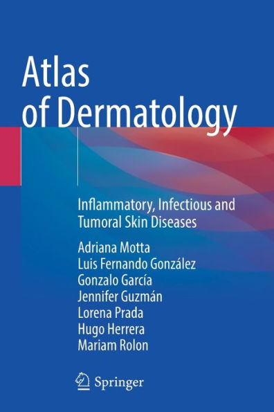 Atlas of Dermatology: Inflammatory, Infectious and Tumoral Skin Diseases