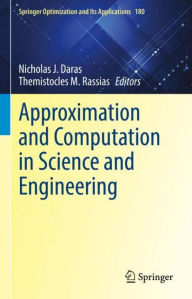 Title: Approximation and Computation in Science and Engineering, Author: Nicholas J. Daras