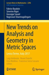 Title: New Trends on Analysis and Geometry in Metric Spaces: Levico Terme, Italy 2017, Author: Fabrice Baudoin