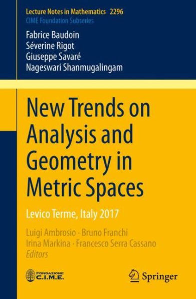 New Trends on Analysis and Geometry Metric Spaces: Levico Terme, Italy 2017