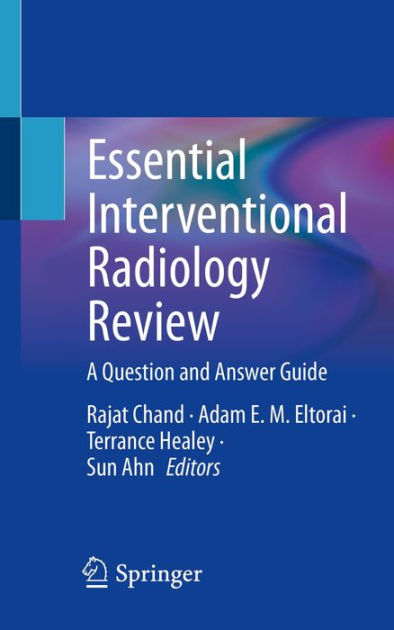 Essential Interventional Radiology Review: A Question and Answer Guide ...